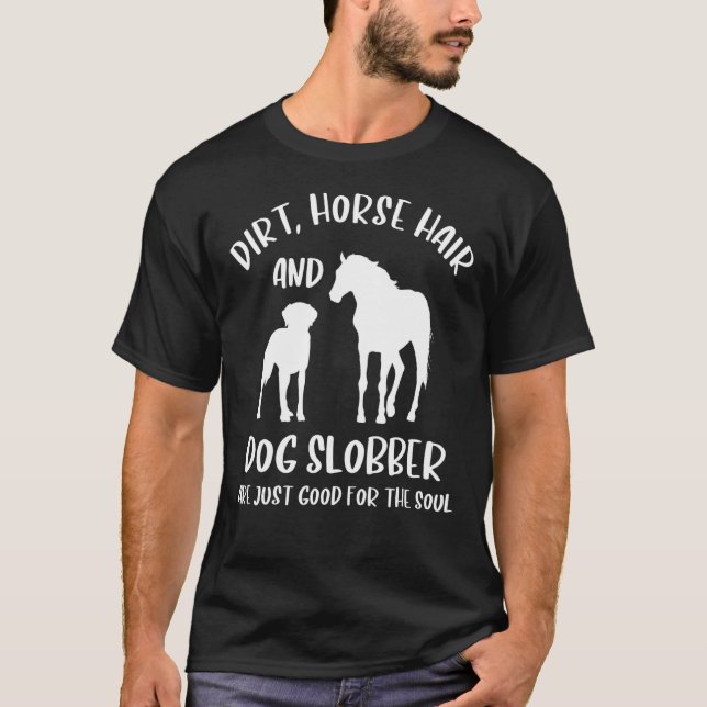 Camiseta Cabelo De Cavalo E Baba De Cachorro  Amante De Cac (Frente)