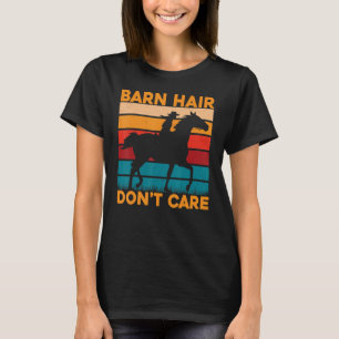 Camiseta Cabelo de celeiro não se importa Cavalos Dizer eng