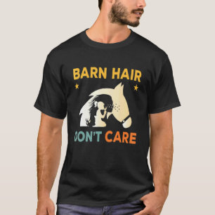 Camiseta Cabelo de estábulo não se importa Vida de estábulo