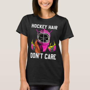 Camiseta Cabelo De Hóquei Não Se Importa Com Goalie Engraça