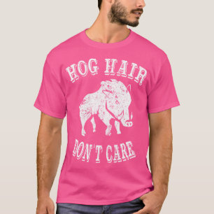 Camiseta Cabelo de porco caçador não se importa