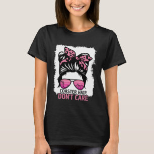 Camiseta Cabelo de porta copos Não se importe com a Porta c