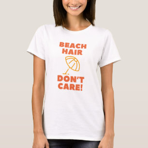 Camiseta Cabelo de Praia, Não Liga!