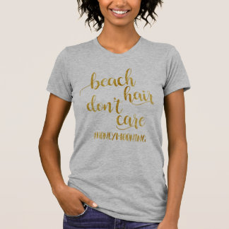Camiseta Cabelo de praia Não se importa com o vestido de no