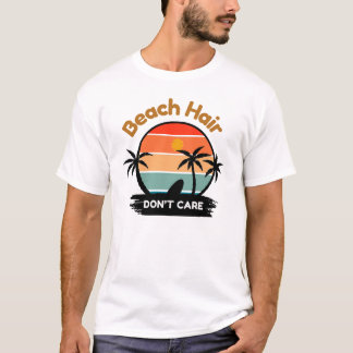 Camiseta Cabelo de praia, não se importe