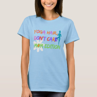 Camiseta Cabelo de Yoga Não Me Importa – Edição Mãe