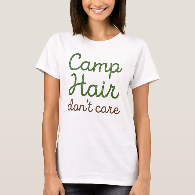 Camiseta Cabelo do acampamento Não se importa (Frente)