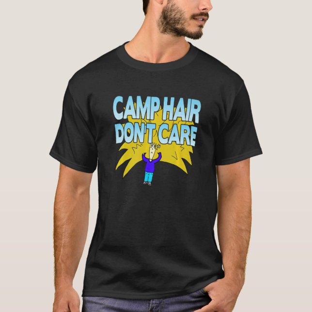 Camiseta Cabelo do acampamento Não se importa (Frente)