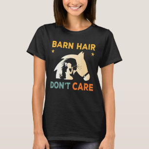 Camiseta Cabelo do celeiro Não se importa com o riacho do c