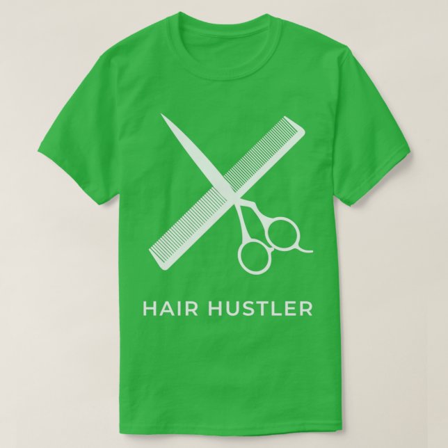 Camiseta Cabelo HustlerCabelo cosmetólogo engraçado Barber  (Frente do Design)