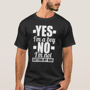 Camiseta Cabelo Longo Sim Sou Um Menino Não Não Vou Cortar