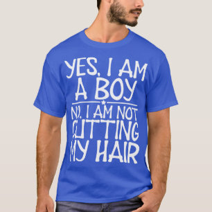 Camiseta Cabelo longo Sim sou um menino Não não vou cortar 
