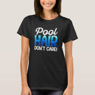 Camiseta Cabelo piscina Não se importa de nadar esportes aq