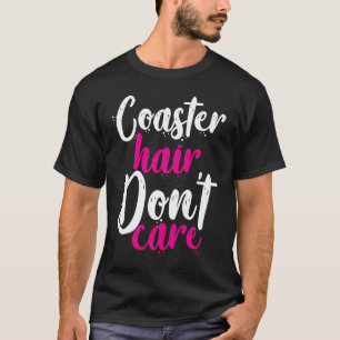 Camiseta Cabelo porta copos Não se importe
