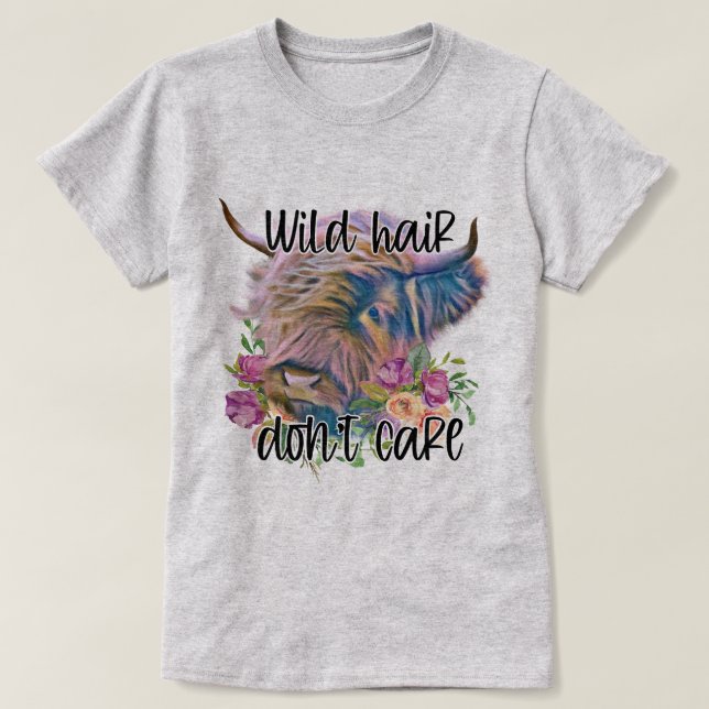 Camiseta Cabelo Selvagem Não se importa com a Vaca do Terre (Frente do Design)