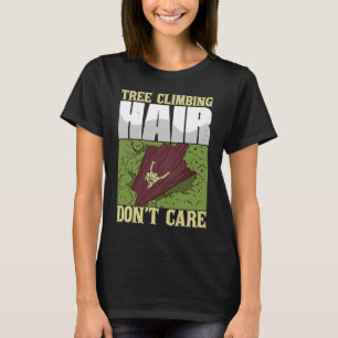 Camiseta Cabelo Subindo Árvore Não se importe de Subir Arbo