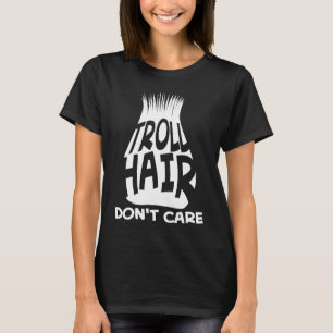 Camiseta Cabelo troll Não se importa Crianças Meninas Menin