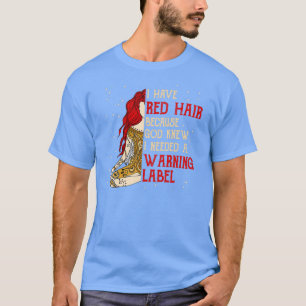 Camiseta Cabelo Vermelho Preciso De Uma Etiqueta De Aviso