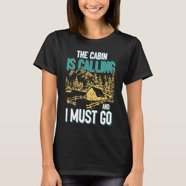 Camiseta Cabin Is Calling And I Must Go Outdoors Mountain (Frente)