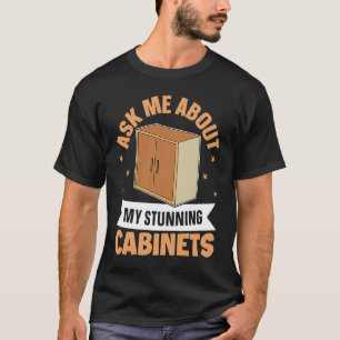 Camiseta Cabine Pergunte-Me Sobre Meus Armários Incríveis