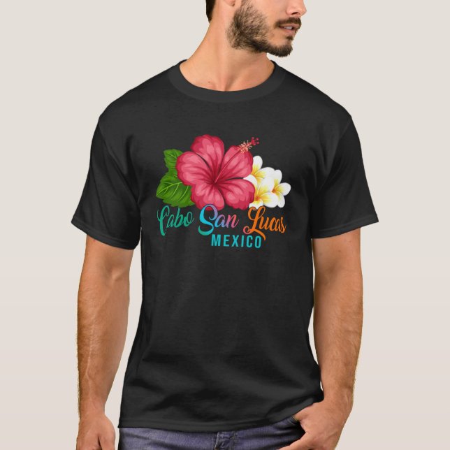 Camiseta Cabo San Lucas Vacation Mexico Tropical Hibiscus F (Frente)
