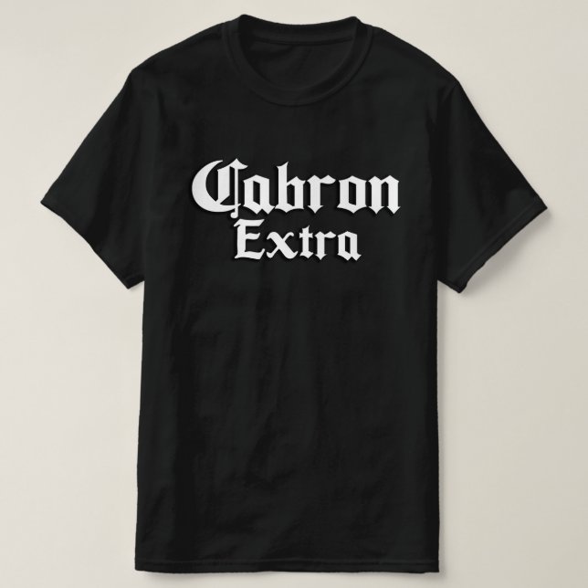 Camiseta Cabron Extra Mens T-Shirt (Frente do Design)