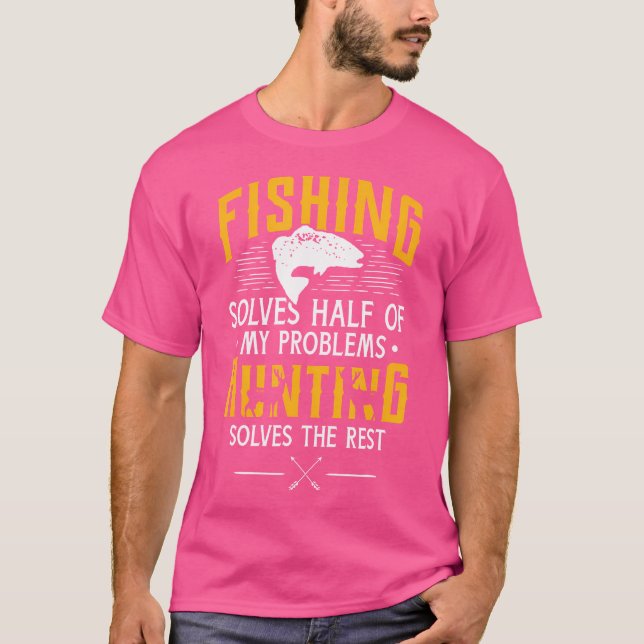 Camiseta Caça à Pesca Resolve Meus Problemas Engraçado (Frente)