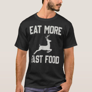 Camiseta Caça A Veado Come Mais Festas Comidas Engraçadas P