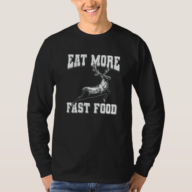 Camiseta Caça ao Veado Coma Mais Comida Rápida  Pai Homens  (Frente)