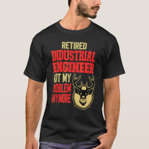Camiseta Caça aos veados de Engenheiros industriais aposent