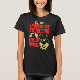 Camiseta Caça aos veados do técnico de laboratório aposenta