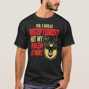 Camiseta Caça aos Veados Recepcionista Aposentada