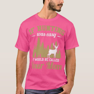 Camiseta Caça De Meninos Não É Fácil.
