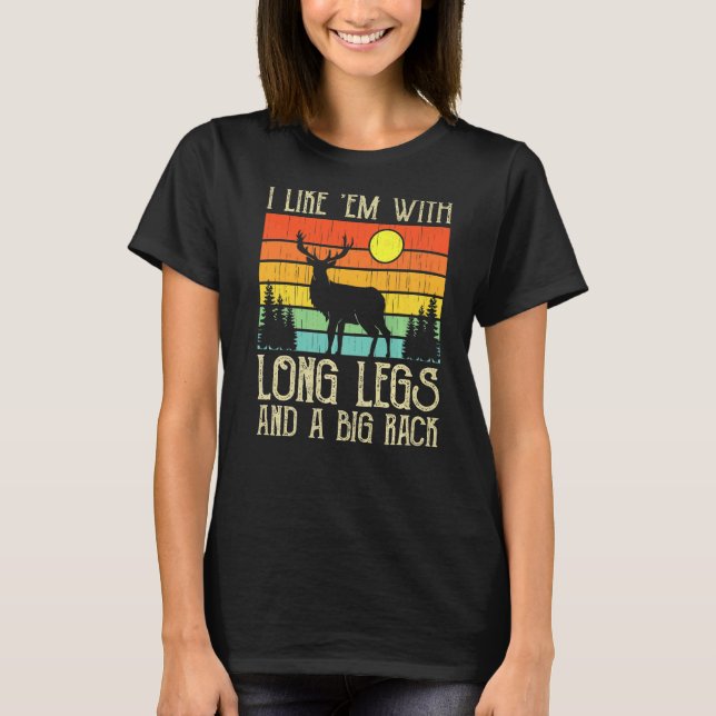 Camiseta Caça De Veado Eu Gosto Deles Com Pernas Longas E U (Frente)