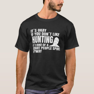 Camiseta Caça dizendo Caça é um esporte de pessoas intelige