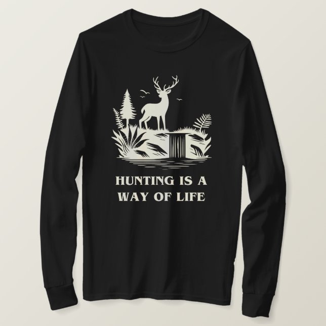 Camiseta Caça é um modo de vida | Deer Hunting Gift (Frente do Design)