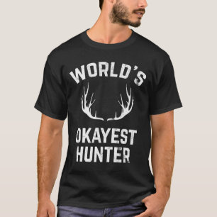 Camiseta Caça Engraçada ao Caçador de Okayest do Mundo