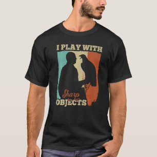 Camiseta Caça Falconry Eu Brinco Com Objetos Sharp Para Fal