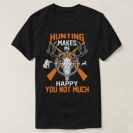 Camiseta Caça Me Faz Feliz Não Muito