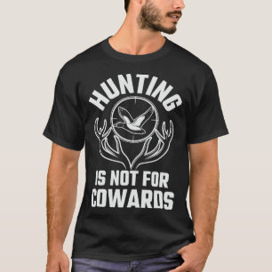 Camiseta Caça Não é Para Covardes Caça Equipamento de Caç