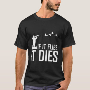 Camiseta Caça Pato Oferece Homens Se Voar Morre