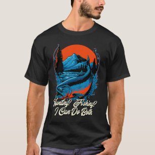 Camiseta Caça Pesca Posso Fazer Ambos Dia dos Pais Hobby Pa