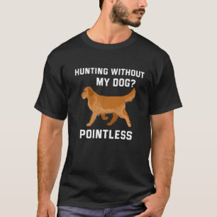 Camiseta Caça sem meu caçador sem sentido