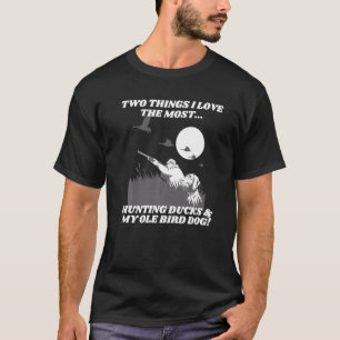 Camiseta Caçador de Patos-de-Ole Cão Caça-Pássaro
