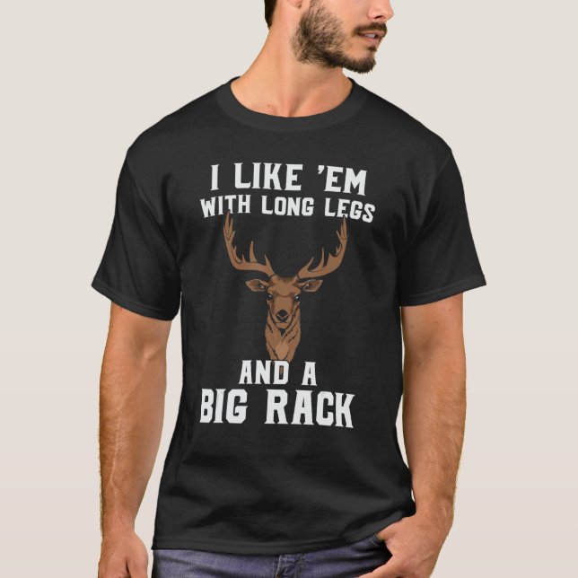 Camiseta Caçador De Veado Eu Gosto Em Pernas Longas E Um (Frente)