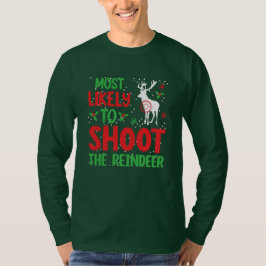 Camiseta Caçador Mais Provável De Atirar No Rena Natal Feio