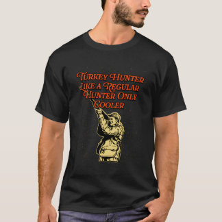 Camiseta Caçador Turco Como Caçador Regular De Humor