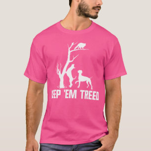 Camiseta Caçadora De Casas Mantenha-Os Em Árvores Caçando C