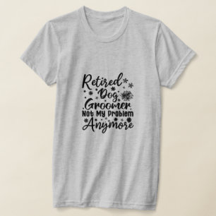Camiseta Cachorro Aposentado Já Não É Meu Problema