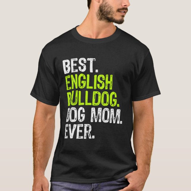 Camiseta Cachorro Buldogue Inglês Mãe Cachorro Dia de as mã (Frente)